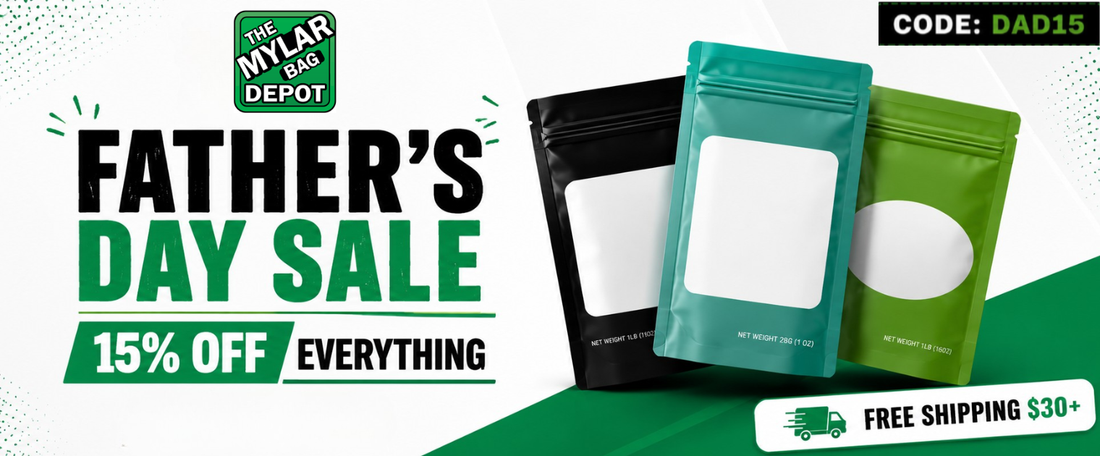 Father's Day Sale is Live 15% Off All Mylar Bags