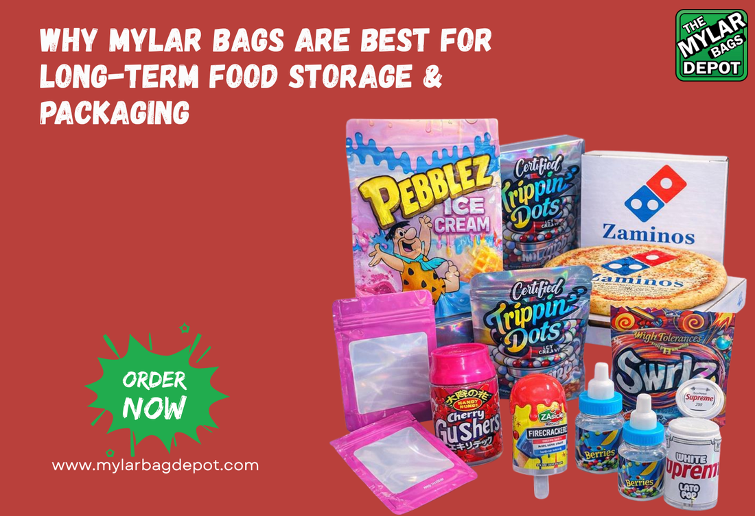 Why Mylar Bags are Best for Long-Term Food Storage & Packaging